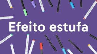 O EFEITO ESTUFA É RUIM PARA O PLANETA? | QUER QUE DESENHE? | DESCOMPLICA