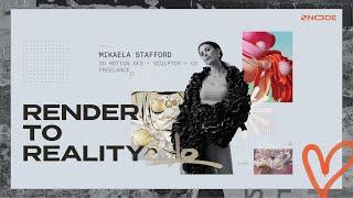 NodeFest 2023 | Mikaela Stafford - Render to Reality