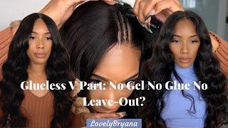 Most Natural Glueless V Part Wig: No Gel No Glue No Leave-Out? | Unice x LovelyBryana