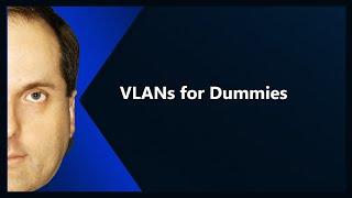 VLANs for Dummies