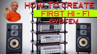 How to made first HI - FI system