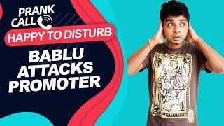 Happy To Disturb - Bablu Attacks Promoter | Prank Call by RJ Sayan | Sayan Ghosh Official