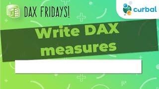 DAX Fridays! #1: How to write DAX measures....fast in Power BI