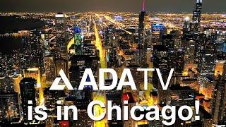 ADA TV 2025 is in Chicago!