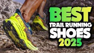 Best Trail Running Shoes 2025 - The Only 5 You Should Consider Today