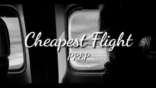 PREP - Cheapest Flight (Lyrics)