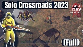 Cách Solo Crossroads 2023 | Sector 7 | Last Day On Earth: Survival