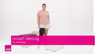 circaid® Überzug  |  Anleitung zum An- und Ablegen