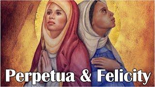 The Story Of Saint Perpetua & Saint Felicity