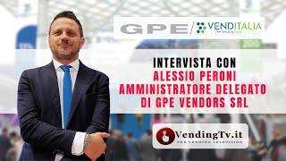 VENDITALIA 2024 - Intervista con Alessio Peroni, Amministratore Delegato di GPE Vendors srl