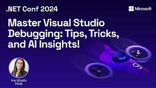 Master Visual Studio Debugging: Tips, Tricks, and AI Insights!