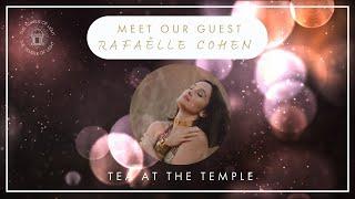 Ep.1 Tea at the Temple with Rafaëlle Cohen | Voice Alchemy