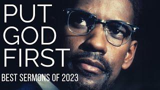 PUT GOD FIRST | Best Sermons Of 2023 - 3 Hour Powerful Christian Motivation & Inspiration