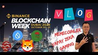 Binance Blockchain Week Dubai! (GİTMESENİZ BİLE GİTMİŞSİNİZ GİBİ HİSSETTİREN VLOG)