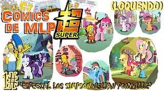 COMICS DE MLP SUPER (LOQUENDO) PARTE 1 ESPECIAL LOS SIMPSON VISITAN PONYVILLE