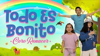 Todo Es Bonito, Coro Renacer - Video Oficial