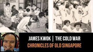 Chronicles of Old Singapore | James Kwok – The Cold War and the Space Race