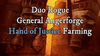 Duo Rogue General Angerforge Hand of Justice Farming HOJ