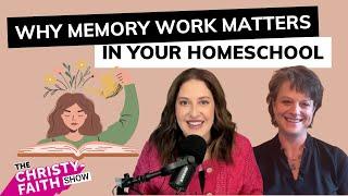 Why Memory Work Matters In Your Homeschool