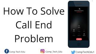 How To Solve Call End Problem || Call Barring || Comp Tech Edu