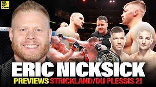 Eric Nicksick Previews Dricus Du Plessis vs. Sean Strickland 2, Is Khamzat Back Up at UFC 312?