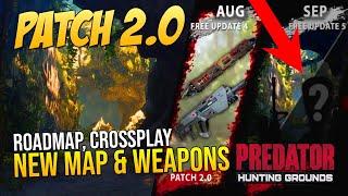 REBIRTH! Predator Hunting Grounds 2.0 PATCH & ROADMAP! "CROSSPLAY! NEW MAP REVEAL & NEW WEAPONS"