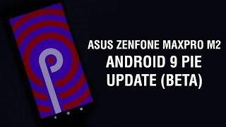 ANDROID 9 PIE UPDATE (BETA) - ASUS ZENFONE MAXPRO M2