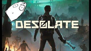 Что происходит в DESOLATE?!?