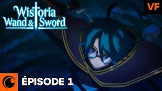 Wistoria: Wand and Sword Épisode 1 - VF