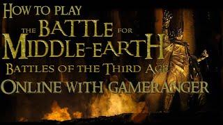 How to play battles of the third age online with gameranger botta mod online tutorial.