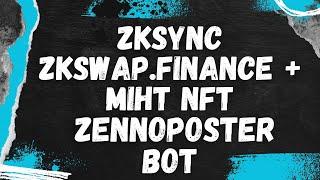 ZkSync zkswap.finance + мінт NFT | Zennoposter bot