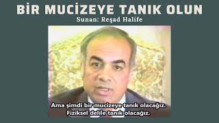 Reşad Halife: Bir Mucizeye Tanık Olun