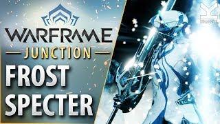 Warframe - Junction - Frost Specter - Mars Junction (Earth)