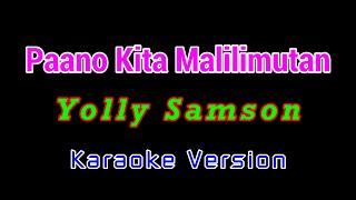  Paano Kita Malilimutan - Yolly Samson  KARAOKE VERSION 