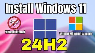 Install Windows 11 24H2 without Microsoft Account - Step by Step