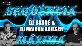 DJ SANDE & DJ MAICON KRIEGER