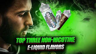 Top3 non Nicotine liquids