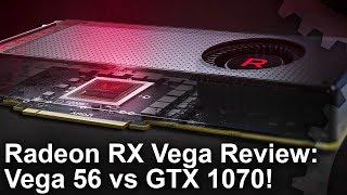 Radeon RX Vega 56 vs GTX 1070 Review! The Best Vega In The Line-Up?