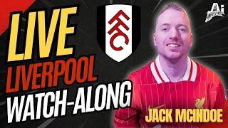 Match Day Live | Liverpool vs Fulham | Jack McIndoe Live Watch-Along