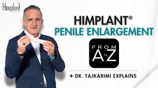 HIMPLANT® Penis Enlargement Procedure | A Comprehensive Guide by Dr. Tajkarimi