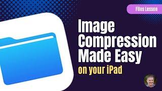 COMPRESS IMAGES on your iPad in seconds!