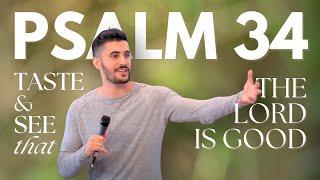 Psalm 34 | Taste & See That The Lord is Good | Pastor Daniel Batarseh