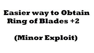 Dark Souls 2: Easy Ring of Blades +2 Exploit