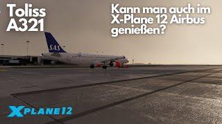 X-Plane 12 | Toliss A321 | Wie macht sich XP12? | LIVE | Fliegerabend™ | GER/ENG