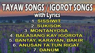 TAYAW SONGS / IGOROT SONGS with Lyrics | Playlist