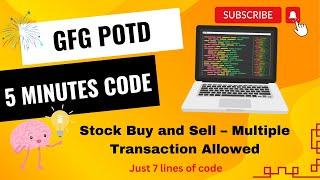 Stock Buy and Sell – Multiple Transaction Allowed | GFG POTD | 5 Minutes Code | GeeksForGeeks