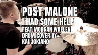 Post Malone - I Had Some Help (Feat. Morgan Wallen) Drum Cover by Kai Jokiaho