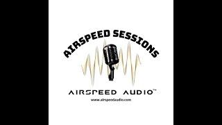 Airspeed Sessions: Episode 1 - Featuring Ian Crawford
