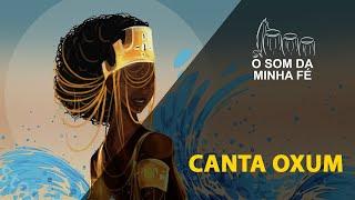 Ponto de Oxum - Canta Oxum