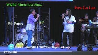 Karen Song 2018 ( WKBC Music Live Show _ Melbourne ) 05 =  Sait Paung   Paw Lu Lue